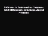 [PDF] ROC Curves for Continuous Data (Chapman & Hall/CRC Monographs on Statistics & Applied