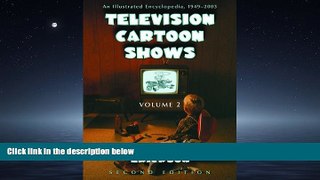 Popular Book Television Cartoon Shows: An Illustrated Encyclopedia, 1949 -2003, The Shows M-Z