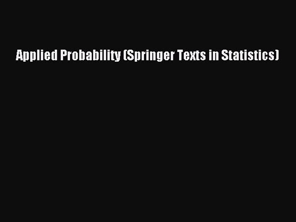 [PDF] Applied Probability (Springer Texts in Statistics) Full Colection