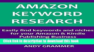 Read AMAZON KEYWORD RESEARCH: Easily find keywords and niches for your Amazon   Kindle Publishing