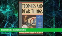 Big Deals  Trophies and Dead Things  Free Full Read Most Wanted