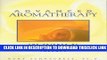 [PDF] Advanced Aromatherapy: The Science of Essential Oil Therapy Ebook Free