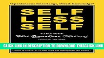 [Read] Selfless Self: Talks with Shri Ramakant Maharaj Full Online