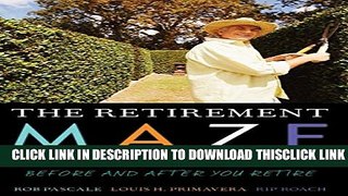 [Read] The Retirement Maze: What You Should Know Before and After You Retire Popular Online