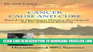 [Read] Cancer - Cause and Cure: Based on Quantum Physics developed by Dr. Johanna Budwig Ebook
