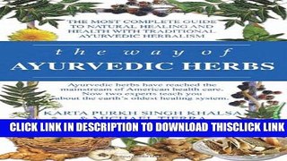 [PDF] The Way of Ayurvedic Herbs: A Contemporary Introduction and Useful Manual for the World s