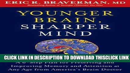 [PDF] Younger Brain, Sharper Mind: A 6-Step Plan for Preserving and Improving Memory and Attention