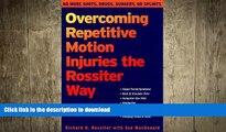 READ  Overcoming Repetitive Motion Injuries the Rossiter Way FULL ONLINE
