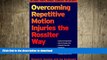 READ  Overcoming Repetitive Motion Injuries the Rossiter Way FULL ONLINE