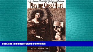 EBOOK ONLINE  Playing (less) Hurt | An Injury Prevention Guide for Musicians  PDF ONLINE