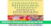 [Popular Books] [(Cognitive-Behavioral Therapy for Anxiety Disorders: Mastering Clinical