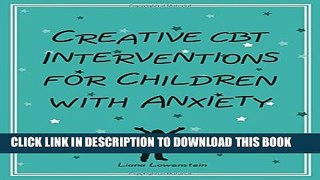 [PDF] Creative CBT Interventions for Children with Anxiety Full Online