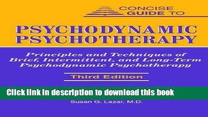 [PDF] Concise Guide to Psychodynamic Psychotherapy: Principles and Techniques of Brief,