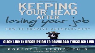 [PDF] Keeping Your Head After Losing Your Job: How to Survive Unemployment Ebook Free