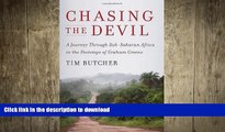 READ ONLINE Chasing the Devil: A Journey Through Sub-Saharan Africa in the Footsteps of Graham