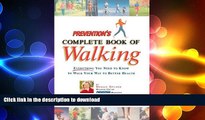 FAVORITE BOOK  Prevention s Complete Book of Walking: Everything You Need to Know to Walk Your