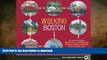 FAVORITE BOOK  Walking Boston: 34 Tours Through Beantown s Cobblestone Streets, Historic