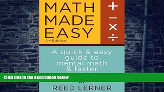 Big Deals  MATH MADE EASY: A quick and easy guide to mental math and faster calculation.