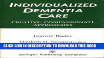 [New] Individualized Dementia Care: Creative, Compassionate Approaches published by Springer