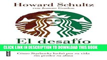[PDF] El desafio Starbucks: Como Starbucks lucho por su vida sin perder su alma (Onward: How