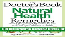 [Read] The Doctor s Book of Natural Health Remedies: Unlock the Power of Alternative Healing and