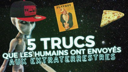 Top 5 des trucs que les humains ont envoyés aux extraterrestres