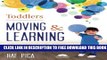 Collection Book Toddlers Moving and Learning: A Physical Education Curriculum (Moving   Learning)