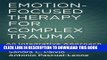[PDF] Emotion-Focused Therapy For Complex Trauma: An Integrative Approach Full Colection
