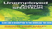 New Book Unemployed on the Autism Spectrum: How to Cope Productively with the Effects of