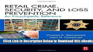 [Reads] Retail Crime, Security, and Loss Prevention: An Encyclopedic Reference Online Ebook