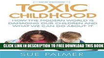 New Book Toxic Childhood: How The Modern World Is Damaging Our Children And What We Can Do About It