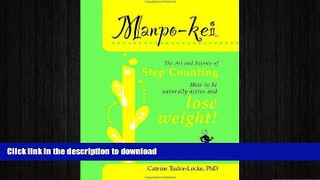 GET PDF  Manpo-Kei: The Art and Science of Step Counting  BOOK ONLINE