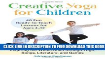 New Book Creative Yoga for Children: Inspiring the Whole Child through Yoga, Songs, Literature,