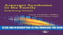 New Book Asperger Syndrome in the Family Redefining Normal: Redefining Normal