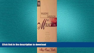 FAVORITE BOOK  Walking Through a Miracle: One Woman s Remarkable Journey with the Holy Spirit