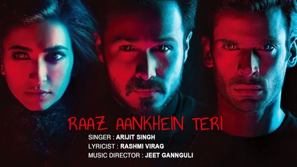 RAAZ AANKHEIN TERI Lyrical Video Song - Raaz Reboot - Arijit Singh - Emraan Hashmi, Kriti Kharbanda