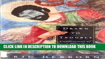 [PDF] Drawn to Trouble: Confessions of a Master Forger Full Colection