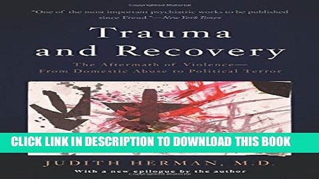 [PDF] Trauma and Recovery: The Aftermath of Violence From Domestic Abuse to Political Terror Full
