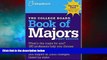 Must Have  The College Board Book of Majors: First Edition (College Board Index of Majors and
