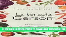 [Read] La Terapia Gerson: El Programa Nutricional Definitivo Para Salvar Vidas Free Books