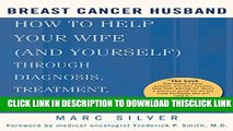 [Read] Breast Cancer Husband:Â How to Help Your Wife (and Yourself) during Diagnosis, Treatment,