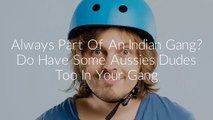 10 Reasons Why It Is Difficult For Indian Guys To Impress Aussie Girls