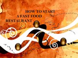 How To Start a Fast Food Restaurant
