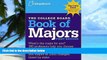 Big Deals  The College Board Book of Majors: First Edition (College Board Index of Majors and