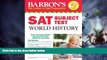 Big Deals  Barron s SAT Subject Test World History, 5th Edition  Best Seller Books Best Seller