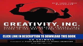 [PDF] Creativity, Inc.: Overcoming the Unseen Forces That Stand in the Way of True Inspiration