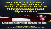 [PDF] Learn How to Get a Job and Succeed as a Motivational Speaker: Looking for a job that matches