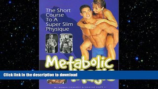 GET PDF  Metabolic Magic: The Short Course to a Super Slim Physique  GET PDF