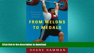 FAVORITE BOOK  From Melons to Medals FULL ONLINE
