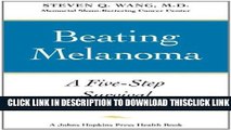 [PDF] Beating Melanoma ; A Five-Step Survival Guide (A Johns Hopkins Press Health Book) Ebook Online